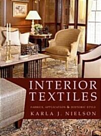 Interior Textiles: Fabrics, Application, and Historic Style (Hardcover)