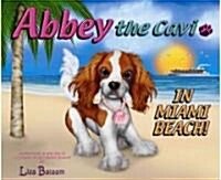 Abbey the Cavi in Miami Beach (Hardcover, 1st)