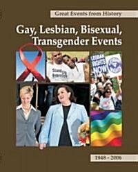 Great Events from History: Gay, Lesbian, Bisexual, Transgender Events: Print Purchase Includes Free Online Access (Hardcover)