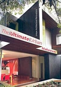 The Ultimate Urban Makeover (Hardcover)