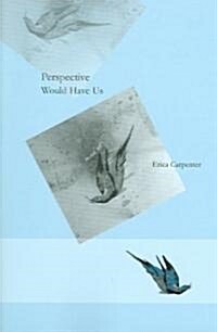 Perspective Would Have Us (Paperback)