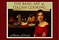 The Basic Art of Italian Cooking (Paperback, 1st)