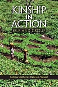 Kinship in Action: Self and Group (Paperback)