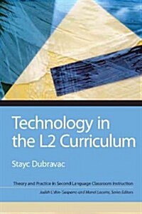 Technology in the L2 Curriculum (Paperback)