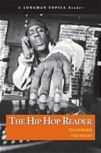 Hip Hop Reader, The, a Longman Topics Reader (Paperback)