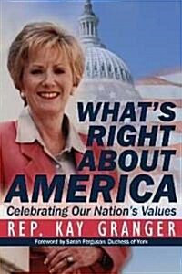 Whats Right about America: Celebrating Our Nations Values (Hardcover)