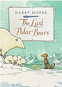 The Last Polar Bears (Hardcover)