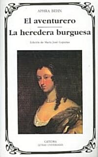 El Aventurero, La heredera burguesa/The Rover, The City-Heiress (Paperback, Translation)