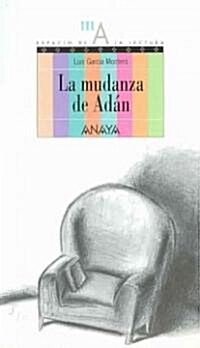 La mudanza de Adan /Adans Move (Paperback)