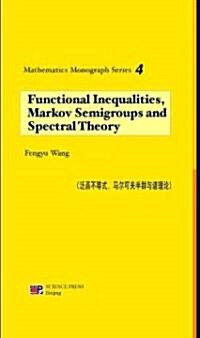 Functional Inequalities, Markov Semigroups And Spectral Theory (Hardcover, 1st)