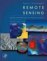 Remote Sensing: Models and Methods for Image Processing (Hardcover, 3)