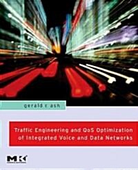 Traffic Engineering and Qos Optimization of Integrated Voice and Data Networks (Hardcover)