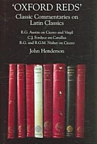 Oxford Reds : Classic Commentaries on Latin Classics (Hardcover)