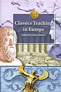 Classics Teaching in Europe (Paperback)