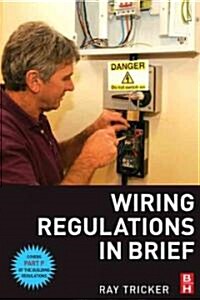 Wiring Regulations in Brief (Paperback, 1st)