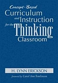 Concept-based Curriculum And Instruction for the Thinking Classroom (Hardcover)
