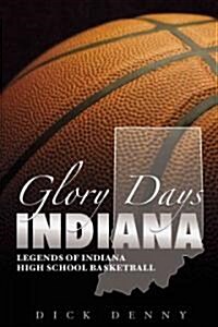 Glory Days Indiana (Paperback)