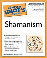 The Complete Idiots Guide to Shamanism (Paperback)