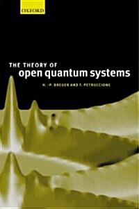 The Theory of Open Quantum Systems (Hardcover)