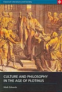 Culture and Philosophy in the Age of Plotinus (Paperback)