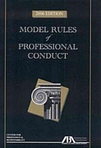 Model Rules of Professional Conduct, 2006 (Paperback)