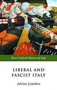 Liberal and Fascist Italy : 1900-1945 (Paperback)