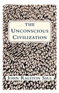 The Unconscious Civilization (Paperback)