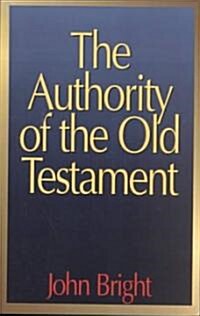 The Authority of the Old Testament (Paperback)