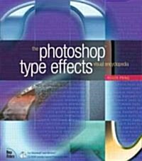 Photoshop Type Effects Visual Encyclopedia [With CDROM] (Other)