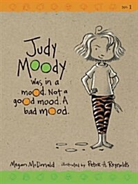 Judy Moody #1 : was in a Mood. Not a Good Mood. A Bad Mood (Paperback, Reprint Edition)