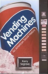 Vending Machines: An American Social History (Paperback)