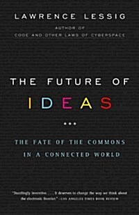 [중고] The Future of Ideas: The Fate of the Commons in a Connected World (Paperback)