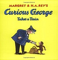 Curious George Takes a Train (Paperback)