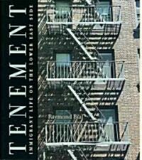 Tenement: Immigrant Life on the Lower East Side (Hardcover)