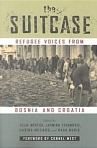 The Suitcase: Refugee Voices from Bosnia and Croatia (Paperback)
