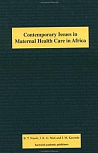 Contemporary Issues in Maternal Health Care in Africa (Hardcover)