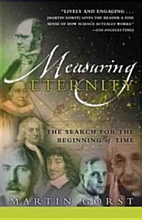 Measuring Eternity: The Search for the Beginning of Time (Paperback)