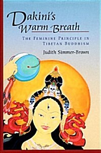 Dakinis Warm Breath: The Feminine Principle in Tibetan Buddhism (Paperback, Revised)