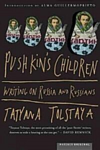 Pushkins Children: Writing on Russia and Russians (Paperback)