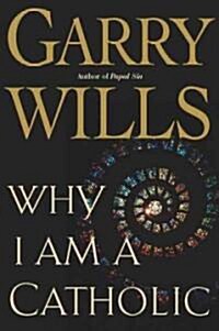 [중고] Why I Am a Catholic (Hardcover)