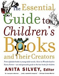 [중고] The Essential Guide to Children‘s Books and Their Creators (Paperback)