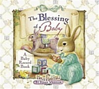 The Blessings of a Baby: A Baby Record Book (Hardcover)