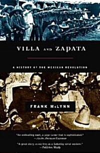 Villa and Zapata: A History of the Mexican Revolution (Paperback)