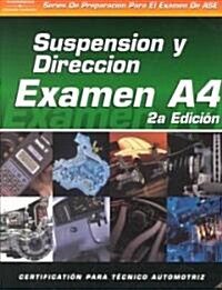ASE Test Prep Series -- Spanish Version, 2e (A4): Automotive Suspension and Steering (Paperback, 2)