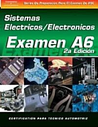 ASE Test Prep Series -- Spanish Version, 2e (A6): Automotive Electrical-Electronic Systems (Paperback, 2)