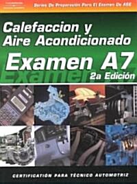 ASE Test Prep Series -- Spanish Version, 2e (A7): Automotive Heating and Air Conditioning (Paperback, 2)