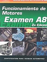 ASE Test Prep Series -- Spanish Version, 2e (A8): Automotive Engine Performance (Paperback, 2)