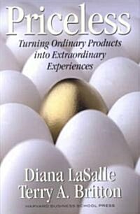 Priceless: Turning Ordinary Products Into Extraordinary Experiences (Hardcover)