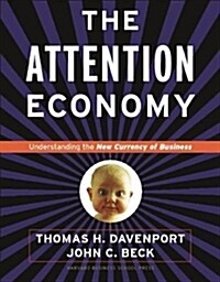 Attention Economy: Understanding the New Currency of Business (Paperback)