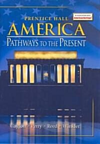 [중고] America: Pathways to the Present 5e Survey Student Edition 2003c (Hardcover)